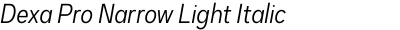 Dexa Pro Narrow Light Italic